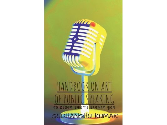 Handbook on Art of Public Speaking