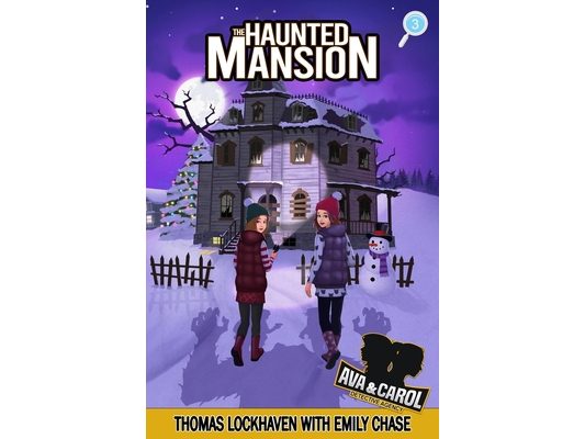 The Haunted Mansion (Book 3): Ava & Carol Detective Agency