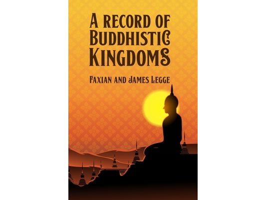 A Record of Buddhistic Kingdoms