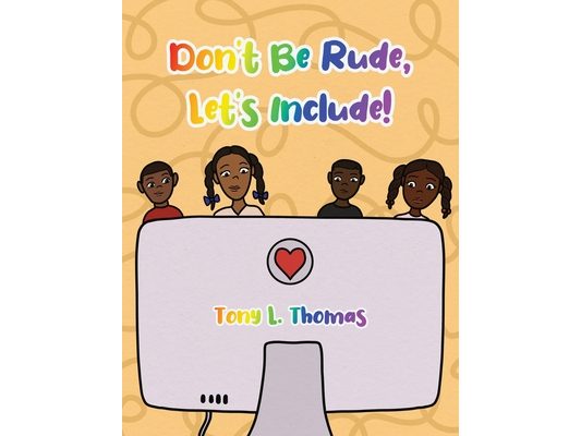 Don't Be Rude, Let's Include!