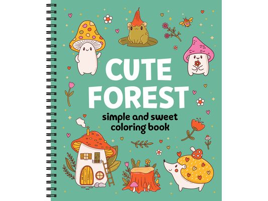 Simple and Sweet Coloring Book: Cute Forest