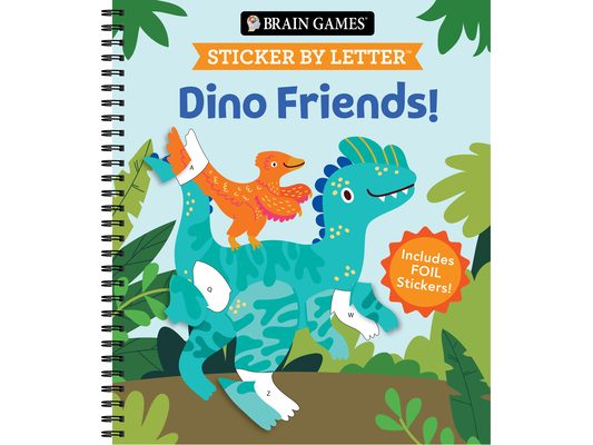 Brain Games - Sticker by Letter: Dino Friends!: Includes 1 Foil Sticker Sheet to Complete Each Image!