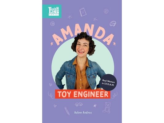 Amanda, Toy Engineer: Real Women in STEAM