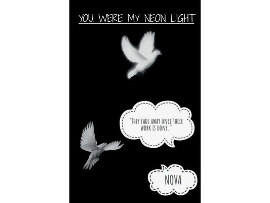 You were my neon light