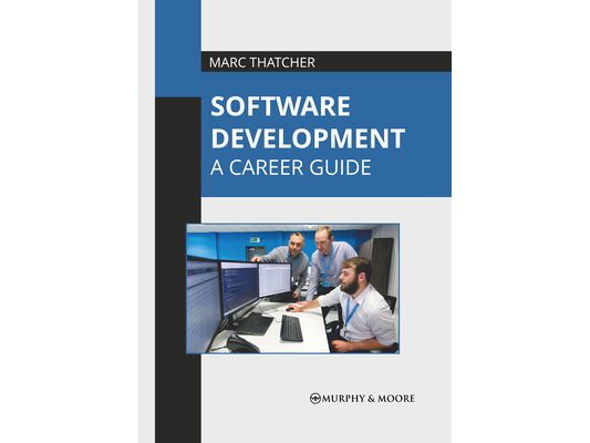 Software Development: A Career Guide