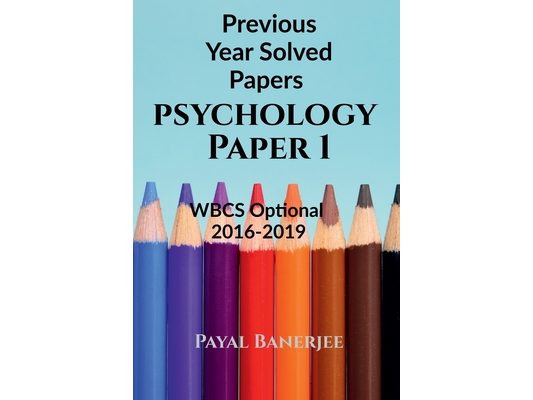 Previous Years Solved Papers-Psychology Paper 1
