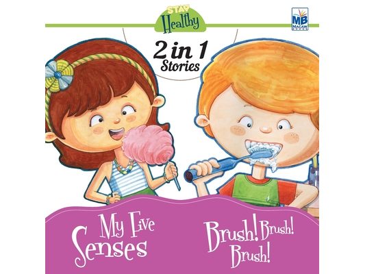 Stay Healthy: My five senses and Brush! Brush! Brush!