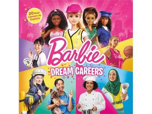 Barbie: Dream Careers: 20 Real Jobs to Explore