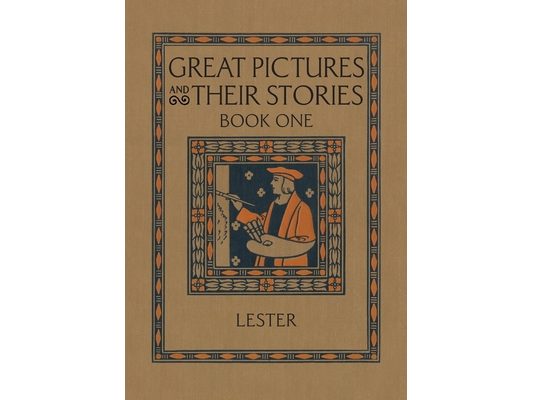 Great Pictures and Their Stories Book One: Interpreting Masterpieces to Children