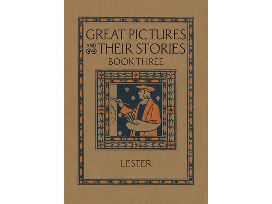 Great Pictures and Their Stories Book Three: Interpreting Masterpieces to Children