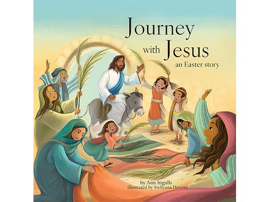 Journey with Jesus: An Easter Story