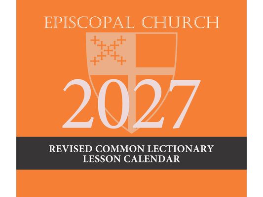 2027 Episcopal Revised Common Lectionary Lesson Calendar: November 2026 to December 2027