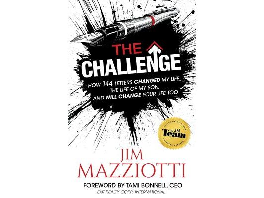 The Challenge: How 144 Letters Changed My Life, The Life Of My Son, And Will Change Your Life Too