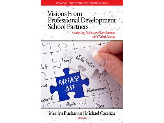 Visions from Professional Development School Partners: Connecting Professional Development and Clinical Practice