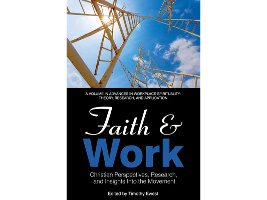 Faith and Work: Christian Perspectives, Research and Insights into the Movement