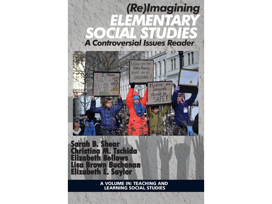 (Re)Imagining Elementary Social Studies: A Controversial Issues Reader