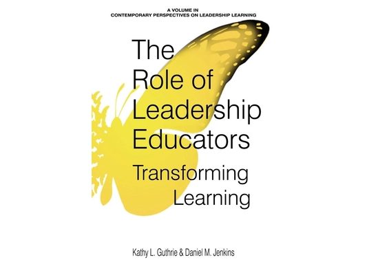 The Role of Leadership Educators: Transforming Learning (hc)