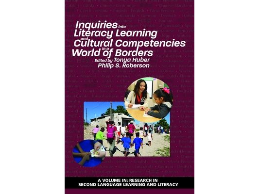 Inquiries Into Literacy Learning and Cultural Competencies in a World of Borders