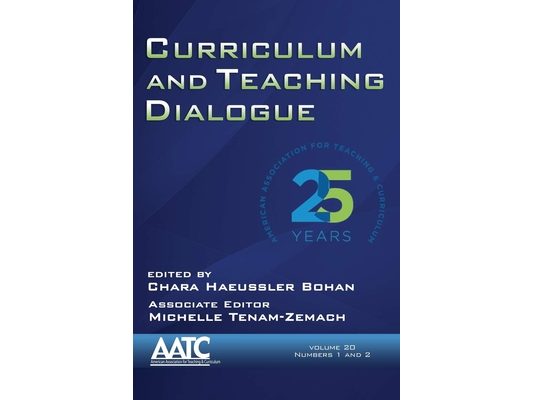 Curriculum and Teaching Dialogue Vol 20 Issue 1 & 2