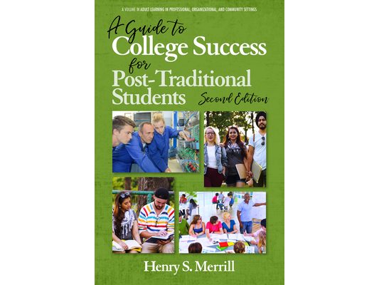 A Guide to College Success for Post-traditional Students-2nd Edition (hc)
