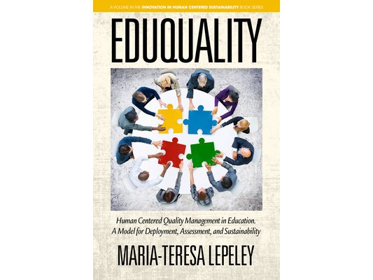 Eduquality: Human Centered Quality Management in Education. a Model for Deployment, Assessment and Sustainability