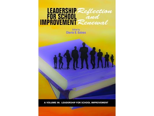 Leadership for School Improvement: Reflection and Renewal
