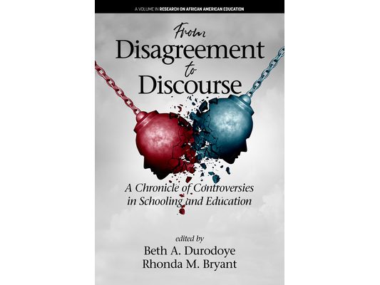 From Disagreement to Discourse: A Chronicle of Controversies in Schooling and Education (hc)