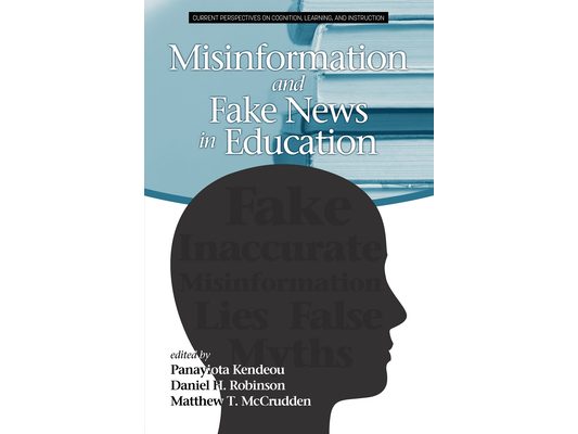 Misinformation and Fake News in Education