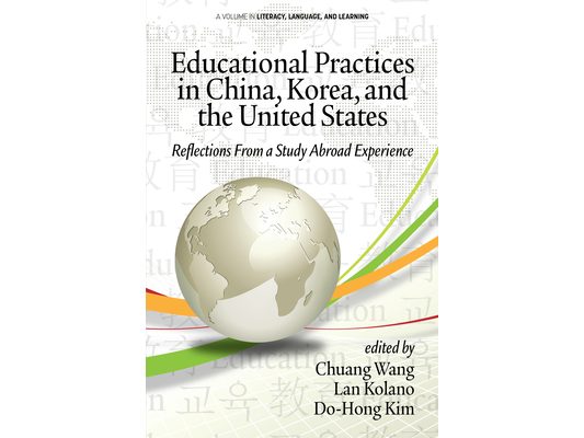 Educational Practices in China, Korea, and the United States: Reflections from a Study Abroad Experience
