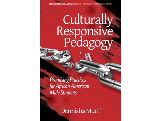 Culturally Responsive Pedagogy: Promising Practices for African American Male Students (hc)