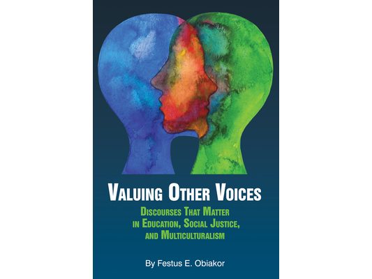 Valuing Other Voices: Discourses That Matter in Education, Social Justice, and Multiculturalism