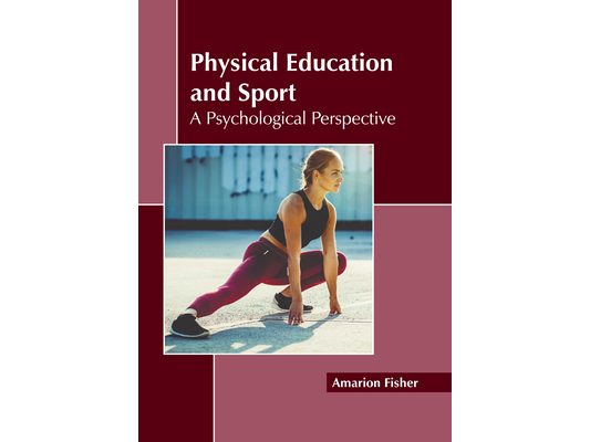 Physical Education and Sport: A Psychological Perspective