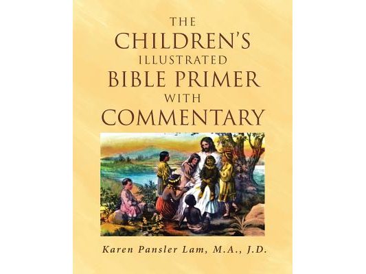 The Children's Illustrated Bible Primer with Commentary