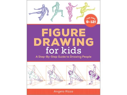 Figure Drawing for Kids: A Step-By-Step Guide to Drawing People