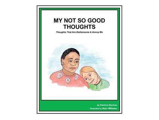 Story Book 19 Not So Good Thoughts: Thoughts That Are Bothersome & Annoy Me