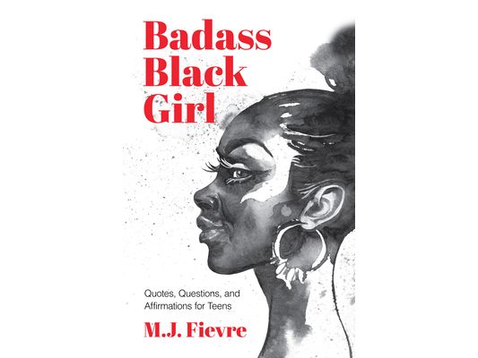 Badass Black Girl: Quotes, Questions, and Affirmations for Teens (Gift for Teenage Girl)