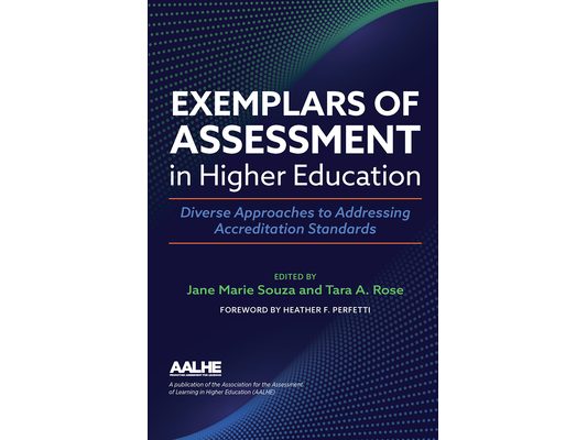 Exemplars of Assessment in Higher Education: Diverse Approaches to Addressing Accreditation Standards