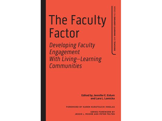 The Faculty Factor: Developing Faculty Engagement with Living Learning Communities