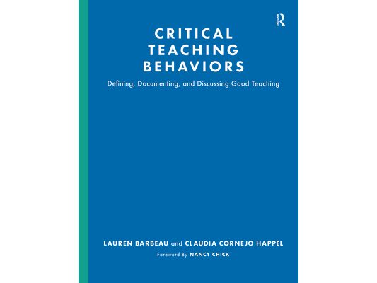 Critical Teaching Behaviors: Defining, Documenting, and Discussing Good Teaching