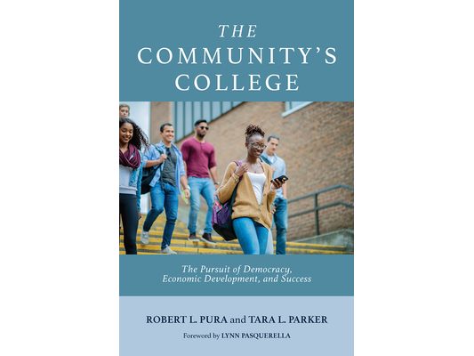 The Community's College: The Pursuit of Democracy, Economic Development, and Success