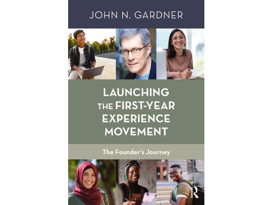 Launching the First-Year Experience Movement: The Founder's Journey