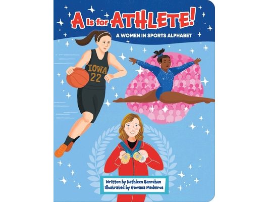 A is for Athlete!: A Women in Sports Alphabet