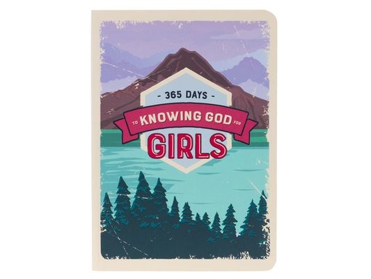 365 Days to Knowing God for Girls