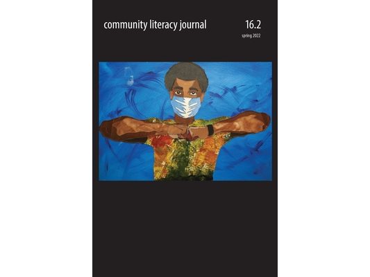 Community Literacy Journal 16.2 (Spring 2022)