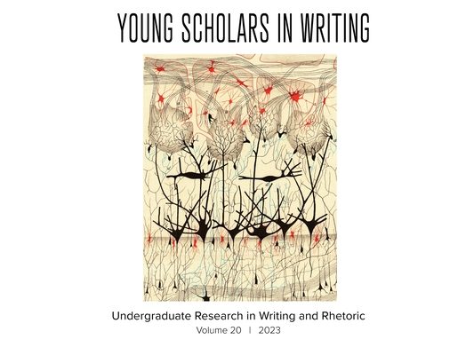 Young Scholars in Writing: Undergraduate Research in Writing and Rhetoric (Vol 20, 2023)