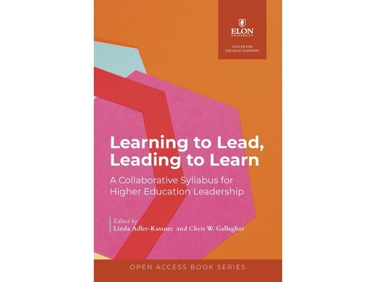 Learning to Lead, Leading to Learn: A Collaborative Syllabus for Higher Education Leadership