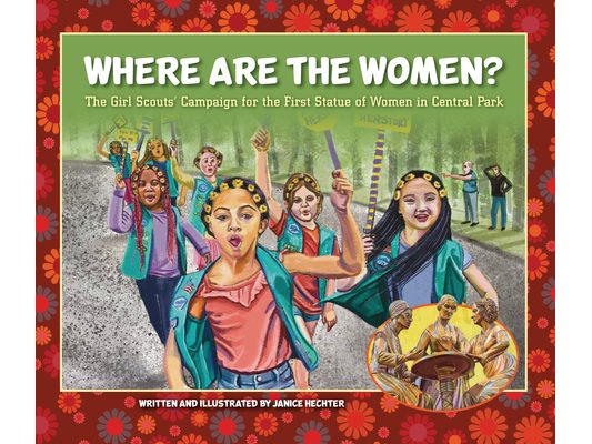 Where Are the Women?: The Girl Scouts' Campaign for the First Statue of Women in Central Park