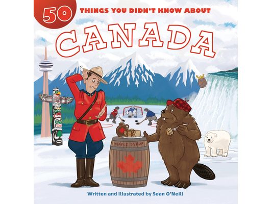50 Things You Didn't Know about Canada