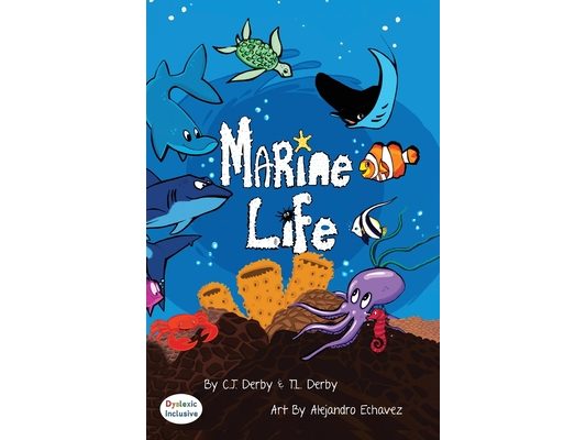 Marine Life: A Dyslexic Inclusive Rhyming Adventure Featuring Dyslexie Font, Full Color Pages, Large Easy to Read Text, and Amazing Ocean Animals for
