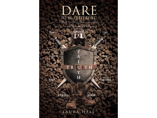Dare to Be Different!: Putting on Your Armor One Piece at a Time with God's Word